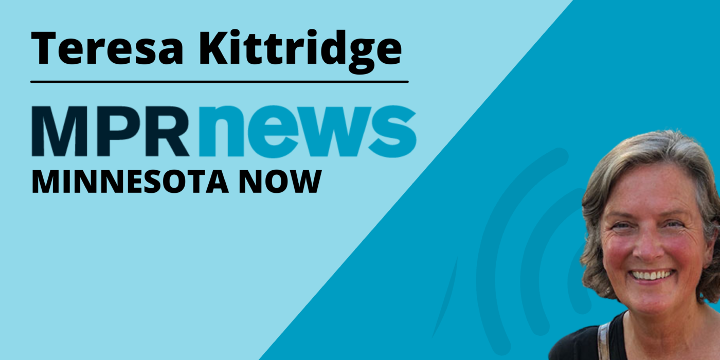 A graphic promoting an interview of Teresa Kittridge on MPR News.